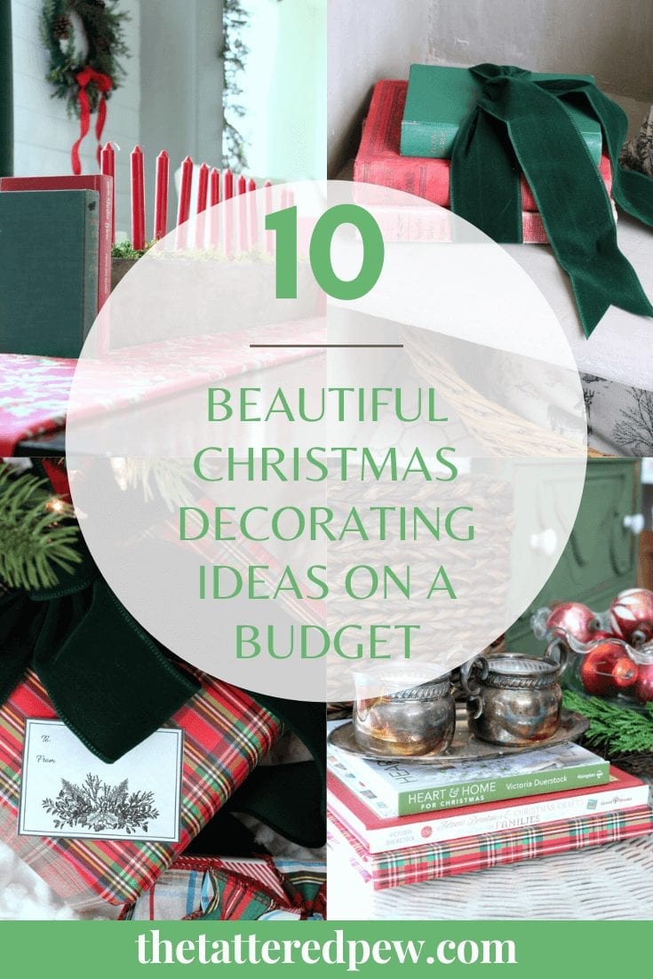 Check out these 10 beautiful Christmas decorating ideas on a budget!
