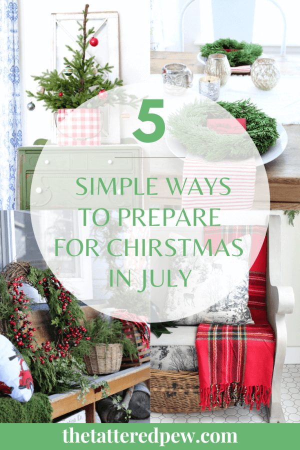 5 Simple Ways to Prepare for Christmas in July!