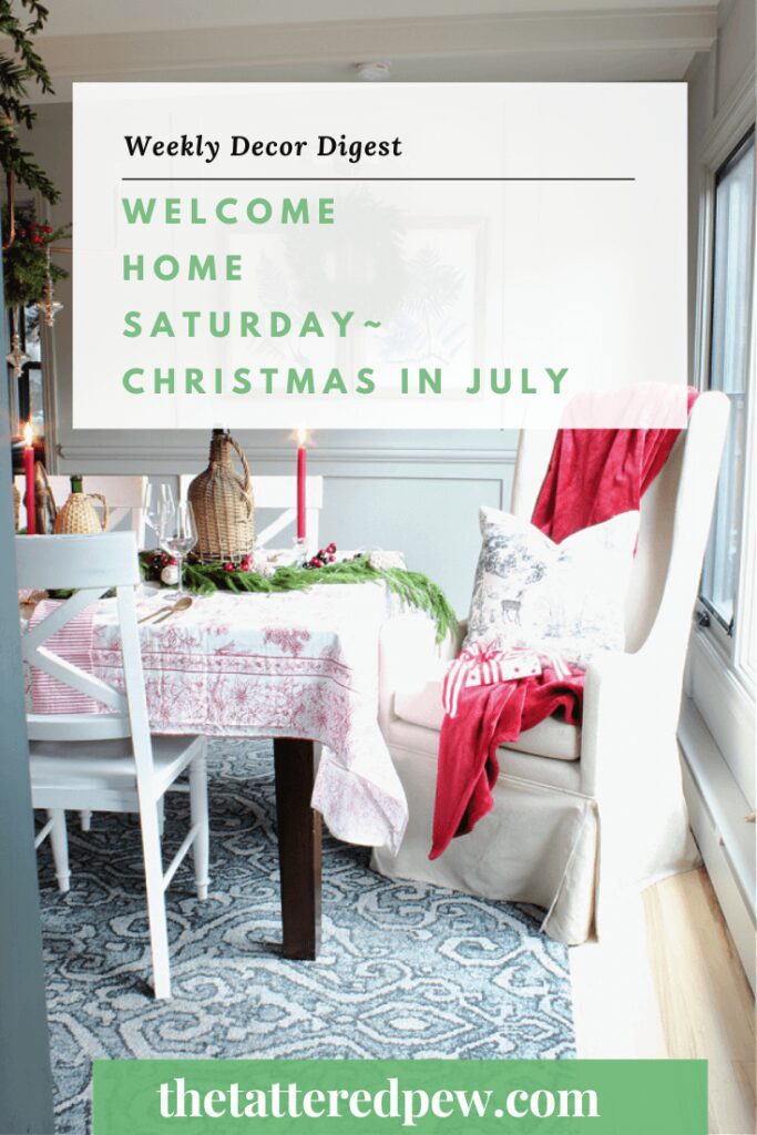 Welcome Home Saturday Christmas in July