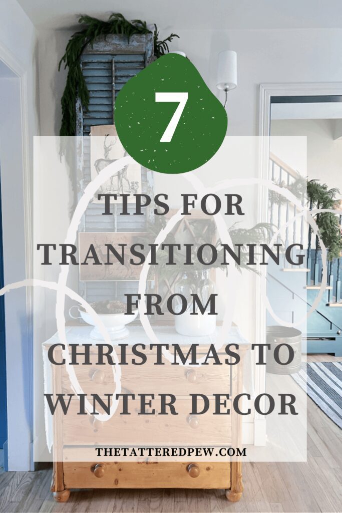 7 tips for transitioning from Christmas to winter decor