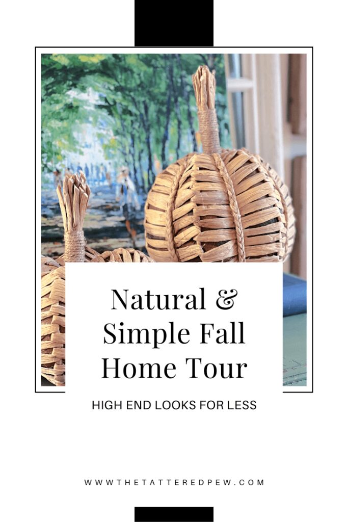 Natural and Simple Fall Home Tour part 1