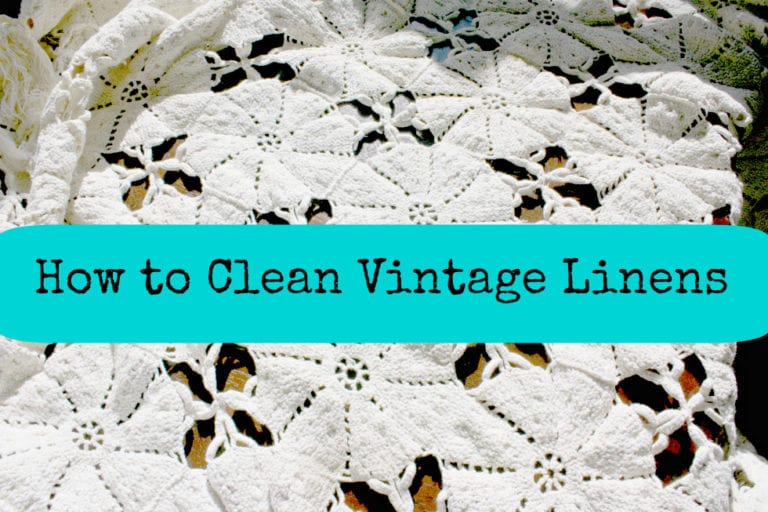 How to Clean Vintage Linens
