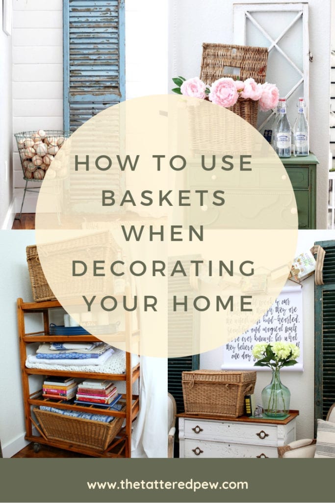 Baskets are a simple and practical way to decorate your home.