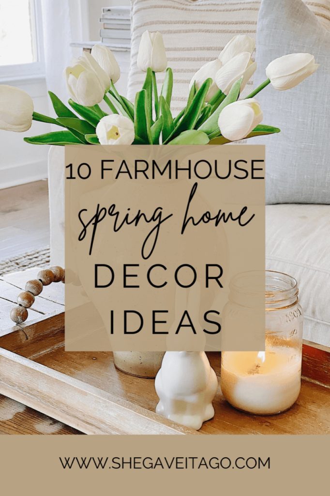 Welcome Home Saturday: Spring Farmhouse Decor
