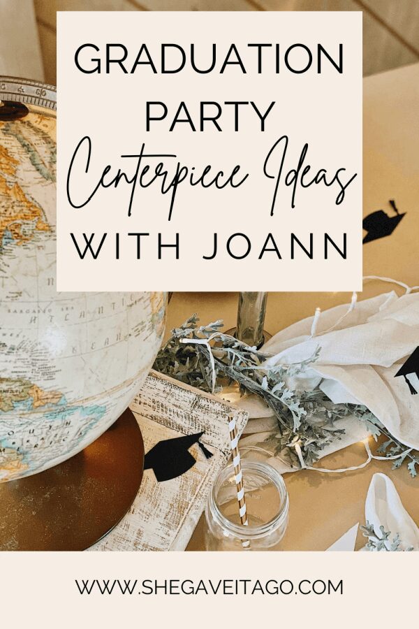 Welcome Home Saturday: Graduation Party Centerpiece Ideas with Joann