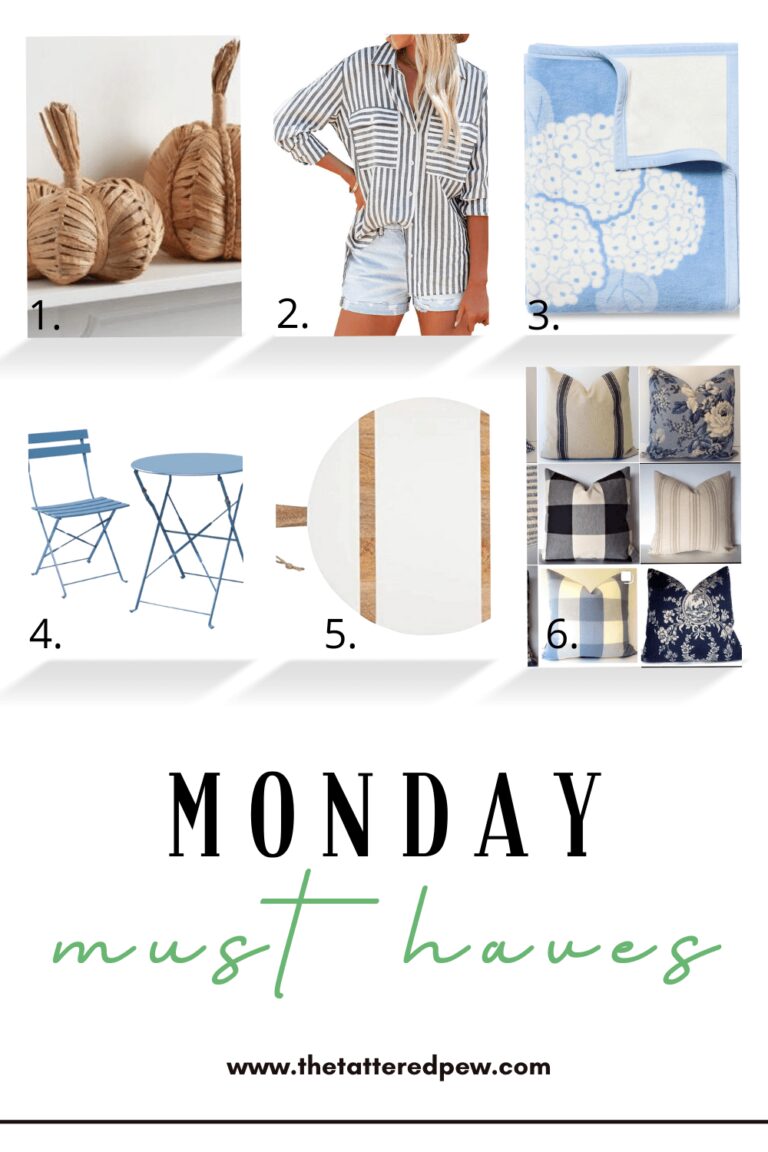 Monday Must Haves from The Tattered Pew