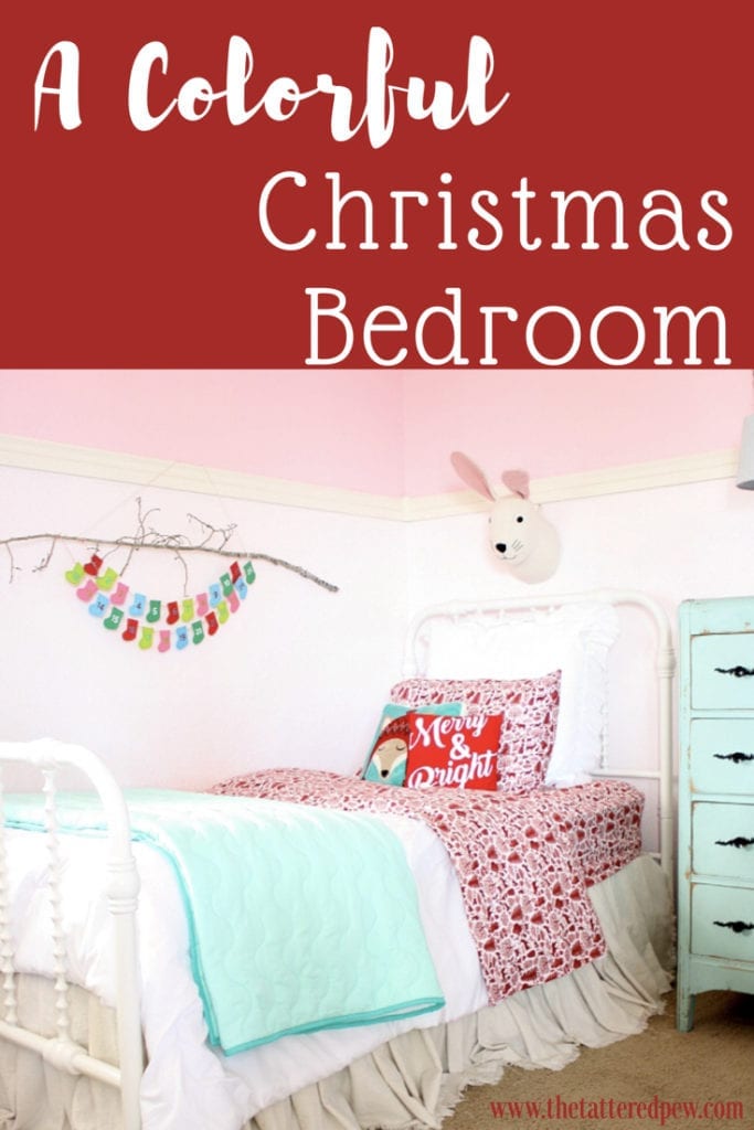 A Girls Colorful Christmas Bedroom: The Tattered Pew