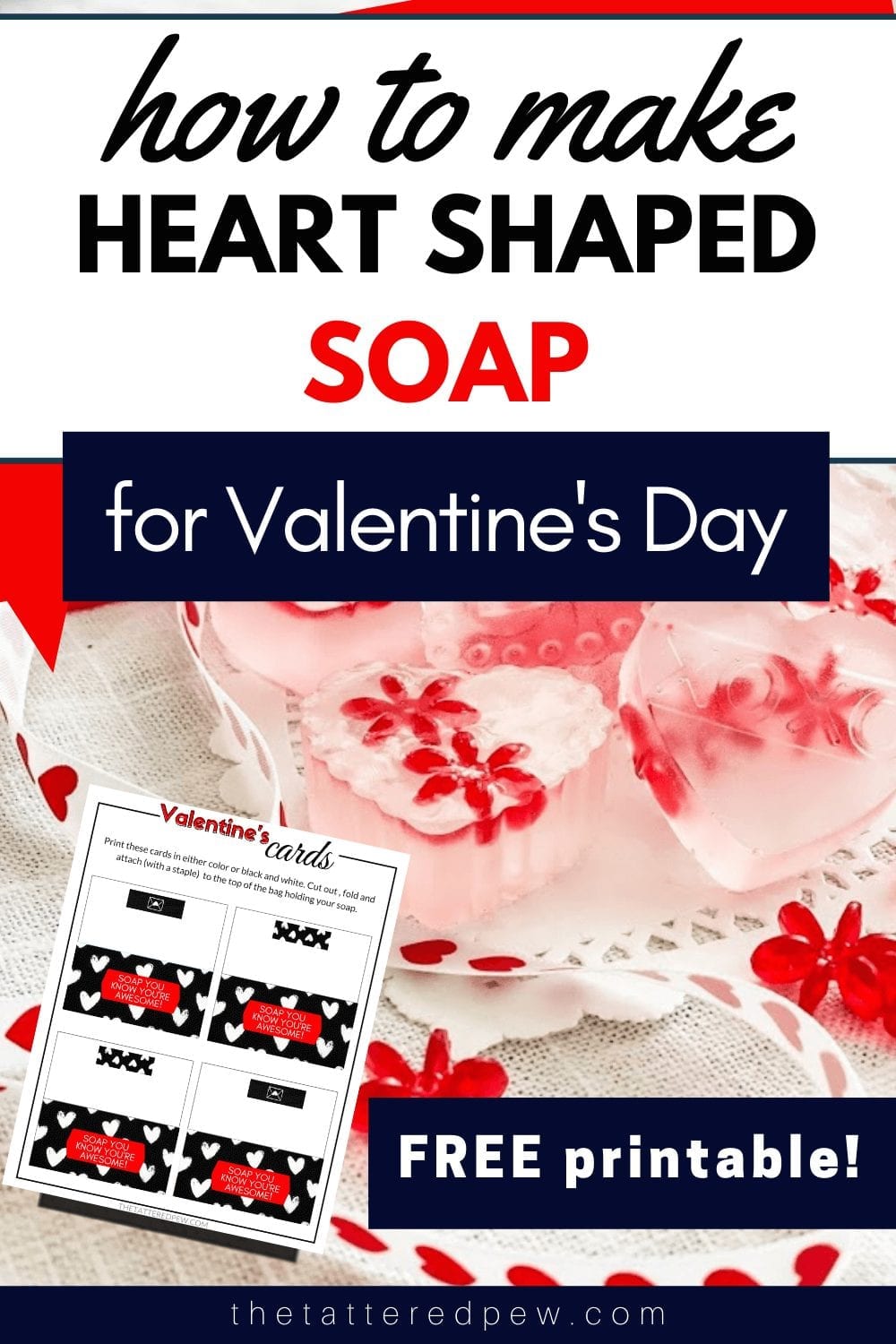 You will LOVE this recipe for homemade heart shaped soap...perfect for Valentine's Day!