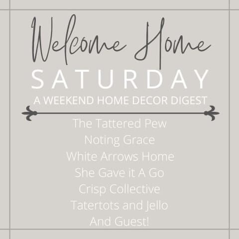 Welcome Home Saturday A Weekly Decor Digest | Welcome Home Saturday by popular Alabama lifestyle blog, She Gave It A Go: image of Welcome Home Saturday weekend home decor digest.