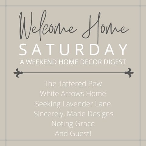 Welcome Home Saturday A Weekly Decor Digest