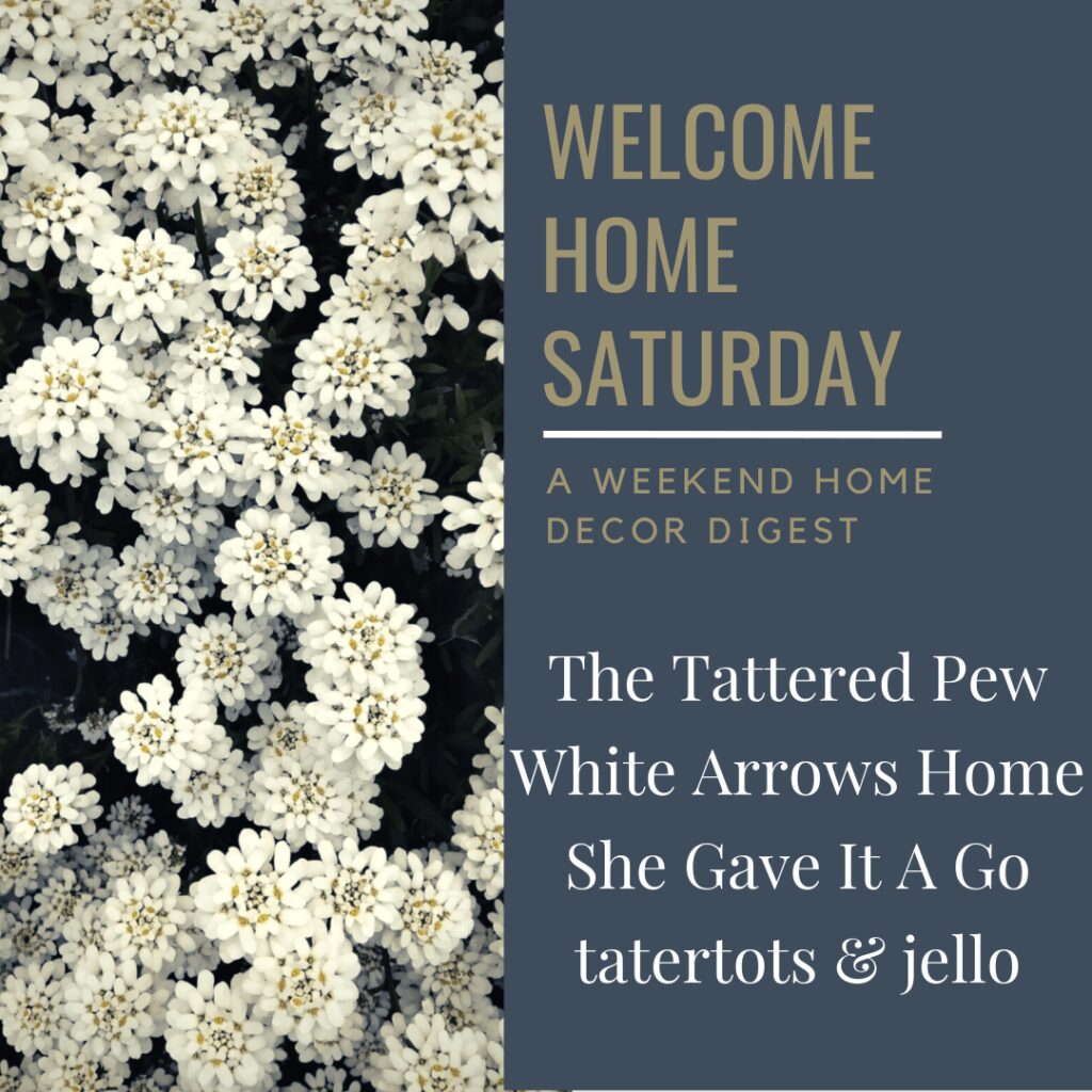 Welcome Home Saturday: A Weekly Home Decor Digest