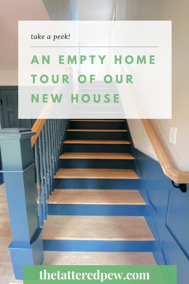 An Empty Home Tour of Our New House