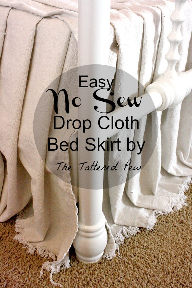 Easy No Sew Drop Cloth Bed Skirt The Tattered Pew