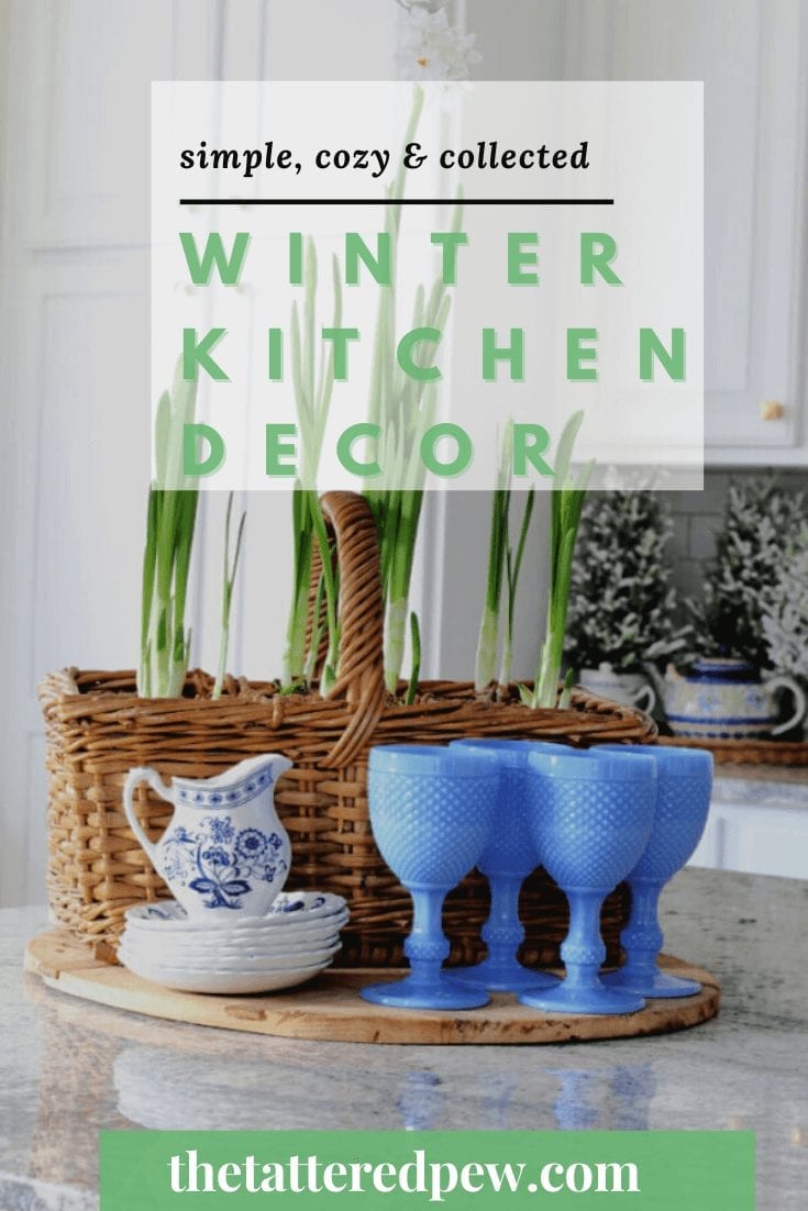 Winter Kitchen decor that is cozy and collected!