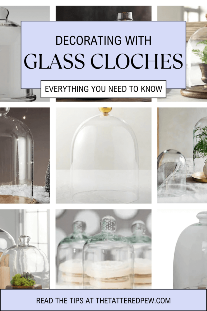 Decorating with glass cloches