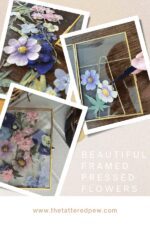 Beautiful and Simple Framed Pressed Flowers » The Tattered Pew