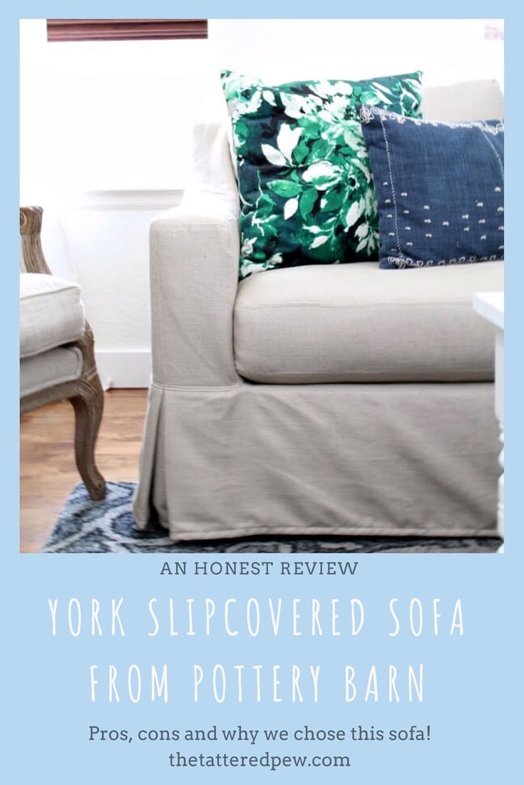 Honest Review Pottery Barn York Slipcovered Sofa The Tattered Pew