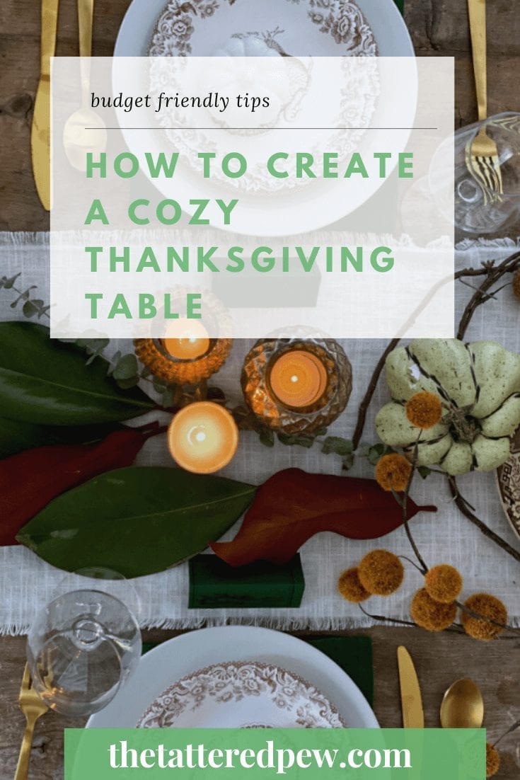 Budget friendly tips on how to create a cozy Thanksgiving table!