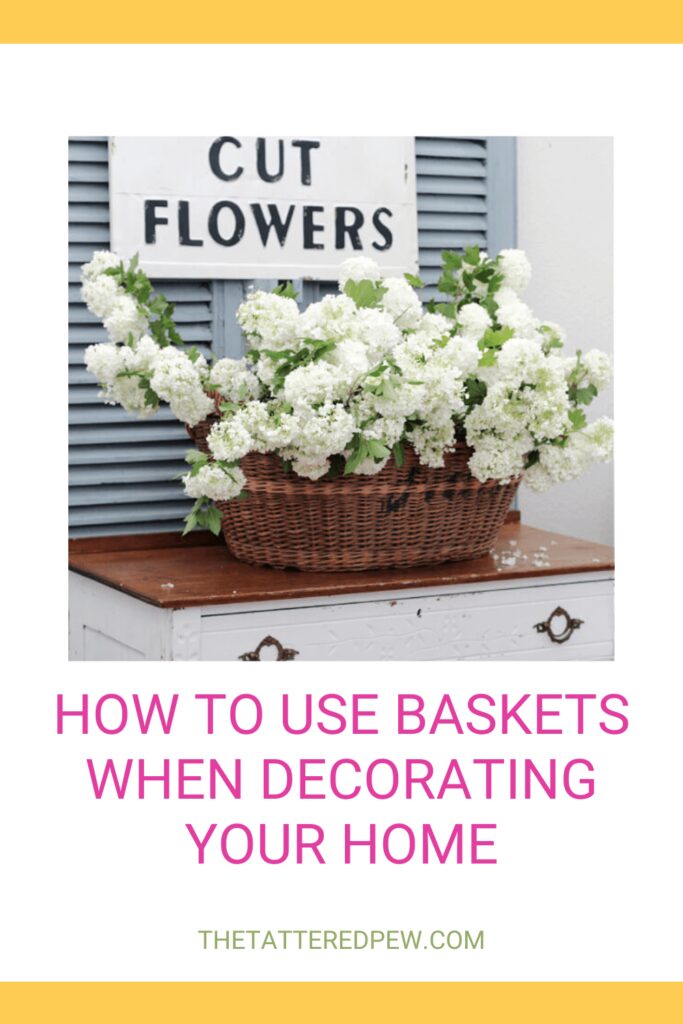 hp]ow to use baskets when decorating your home