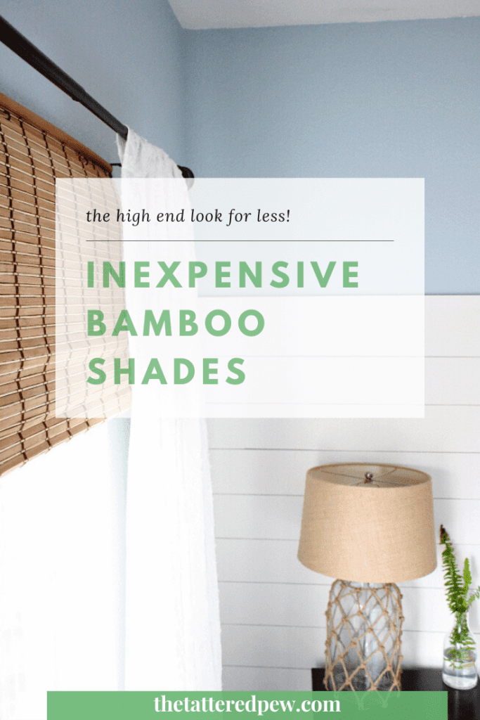 On a budget? Try these inexpensive bamboo shades for that designer look!