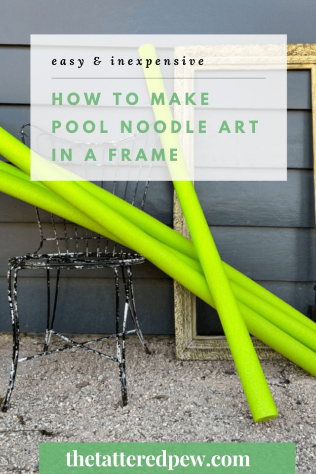 How To Make Pool Noodle Art In A Frame » Grow Beauty With Ease