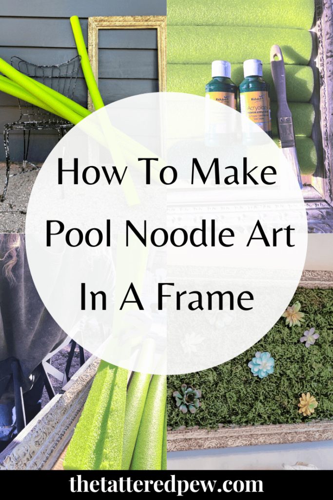 Learn how easy it is to make pool noodle art in a frame using moss and succulents all from the dollar store.
