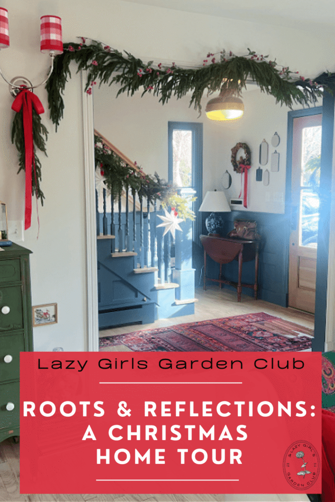 Roots and Reflections: A Christmas Home Tour