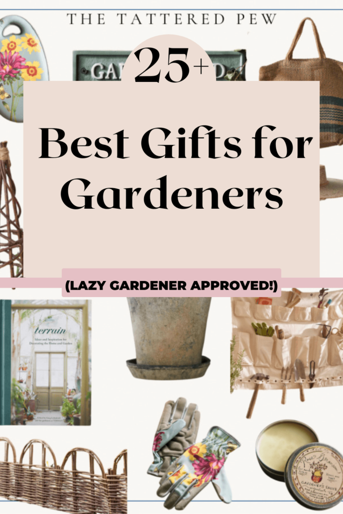 25+ Best Gifts for Gardners