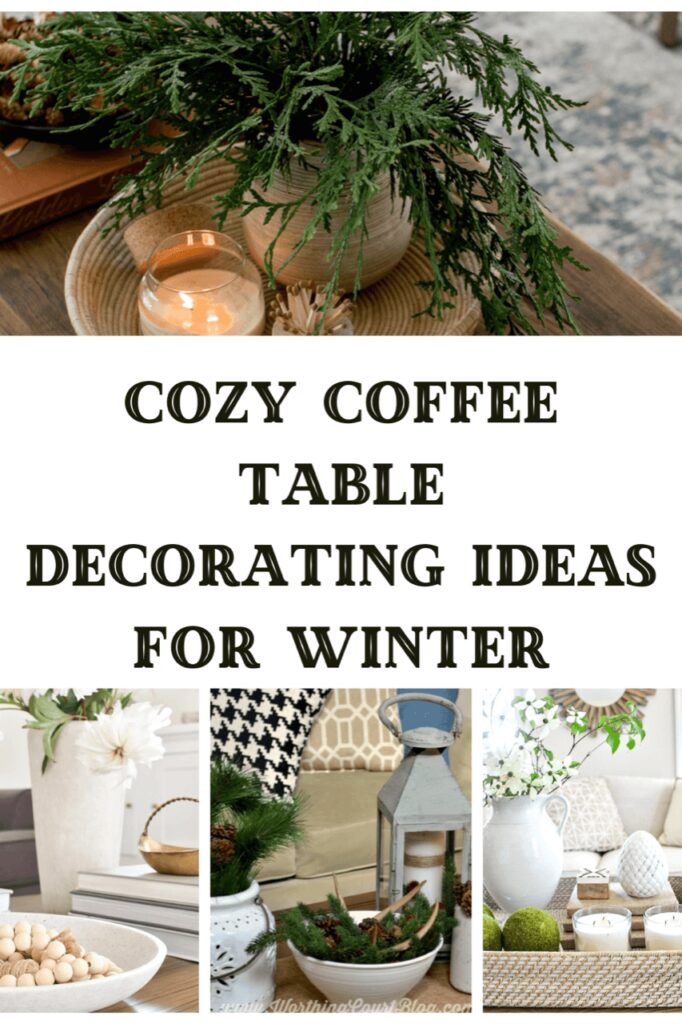 Welcome Home Saturday: cozy Winter Coffee Table decorating Ideas for Winter