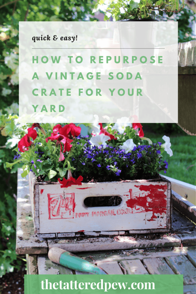 How To repurpose a vintage soda crate for your yard!